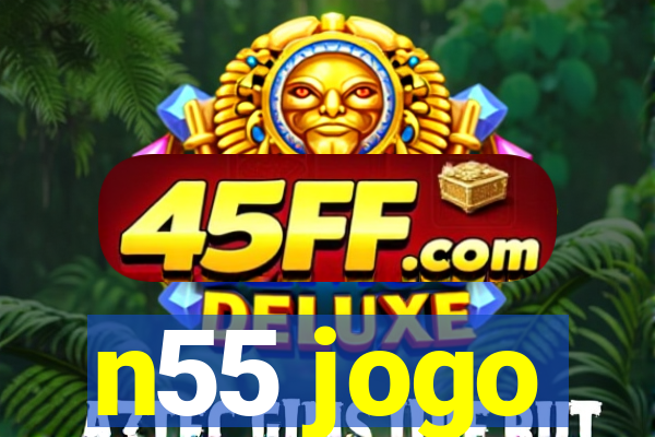 n55 jogo